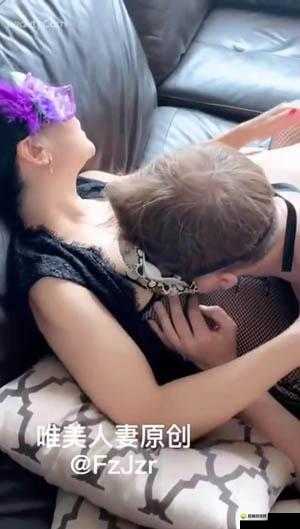 独家揭秘都市校园人妻另类视频的神秘面纱